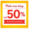 GIẢM 50% TỐI ĐA 1 TRIỆU