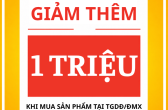 GIẢM THÊM 1 TRIỆU