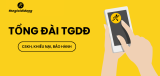 Cập nhật tổng đài Thegioididong: Số Hotline hỗ trợ miễn phí 24/7